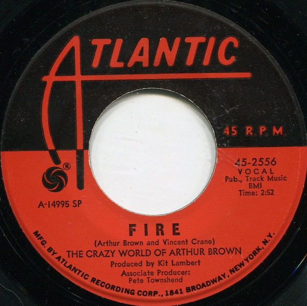 The Crazy World Of Arthur Brown - Fire / Rest Cure - Atlantic - 45-2556 - 7", Spe 1155947789