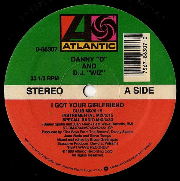 Danny "D" & D.J. "Wiz" - I Got Your Girlfriend - Atlantic - 0-86307 - 12" 1156767426