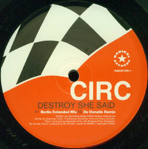 Circ - Destroy She Said (12")