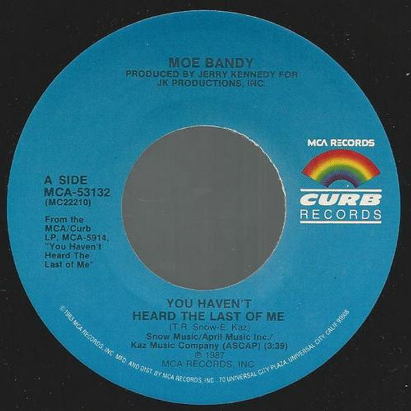 Moe Bandy - You Haven't Heard The Last Of Me - MCA Records, Curb Records - MCA-53132 - 7", Single 1158889326