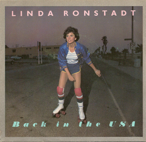 Linda Ronstadt - Back In The U.S.A. / White Rhythm & Blues - Asylum Records - E-45519 - 7", Single, Spe 1161405011