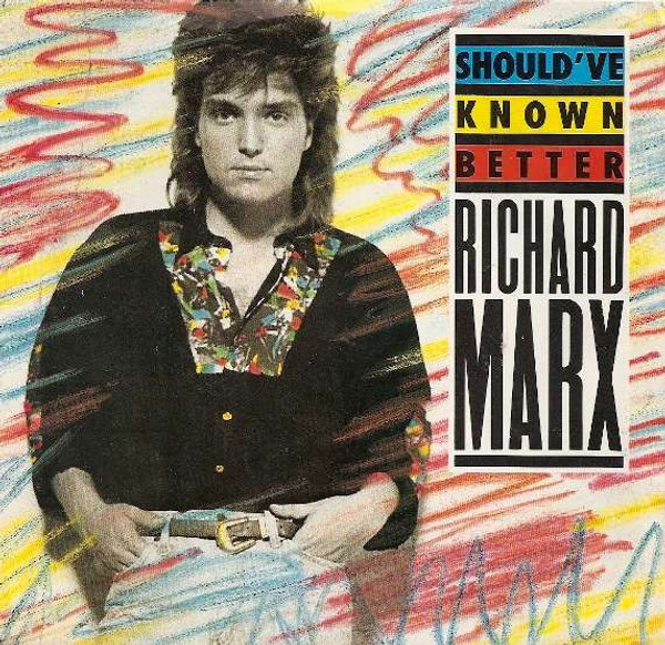 Richard Marx - Should've Known Better - Manhattan Records - B-50083 - 7", Single, All 1161803571
