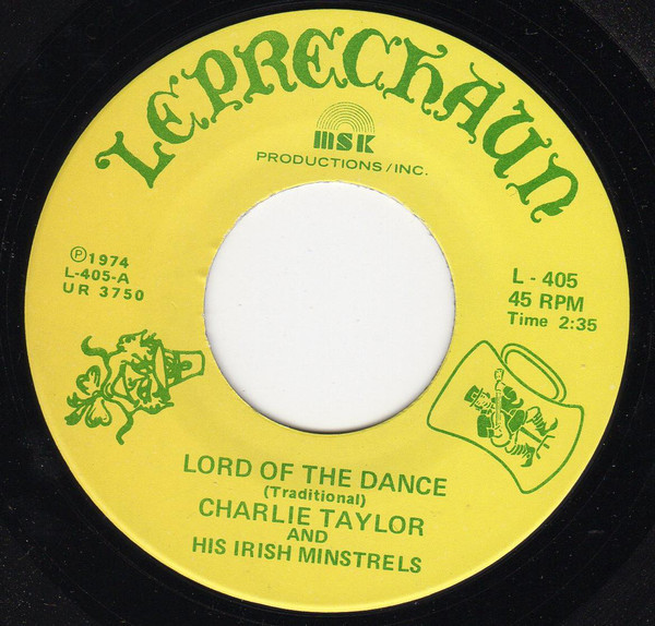 Charlie Taylor And His Irish Minstrels - Lord Of The Dance / Danny Boy (7")