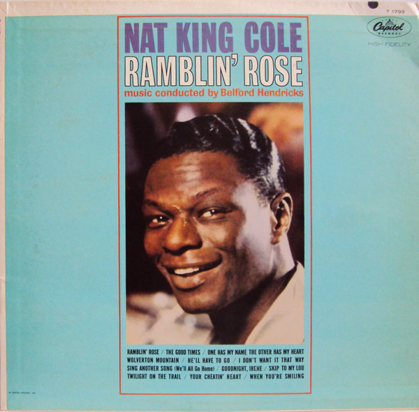 Nat King Cole - Ramblin' Rose - Capitol Records, Capitol Records - T 1793, T-1793 - LP, Album, Mono, RE, Scr 1164010147