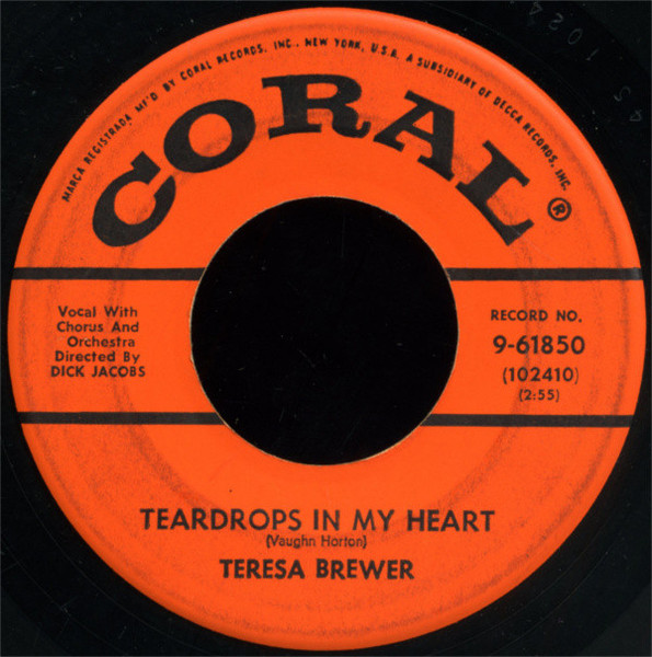 Teresa Brewer - Teardrops In My Heart / Lula Rock-A-Hula - Coral - 9-61850 - 7" 1164110118