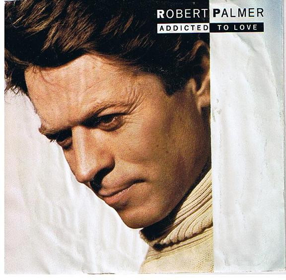 Robert Palmer - Addicted To Love - Island Records - 7-99570 - 7", Single, Spe 1164110610