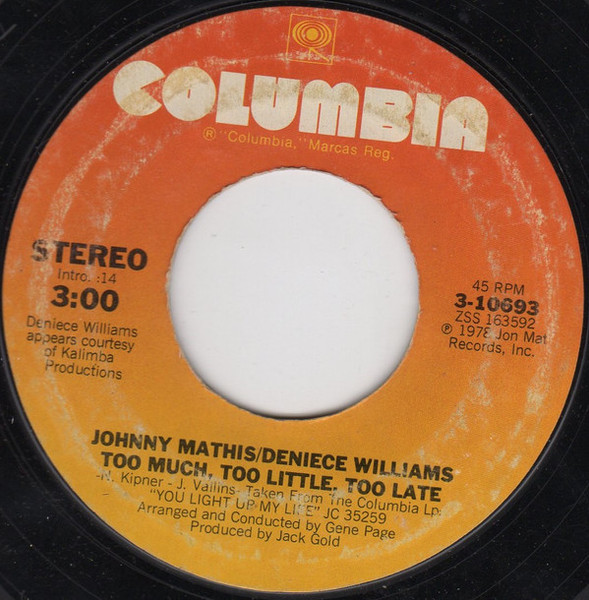 Johnny Mathis & Deniece Williams - Too Much, Too Little, Too Late - Columbia - 3-10693 - 7", Single, Styrene, Ter 1164993103