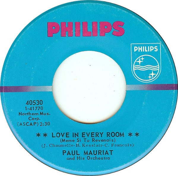 Paul Mauriat And His Orchestra - Love In Every Room (Même Si Tu Revenais) - Philips - 40530 - 7" 1165406123