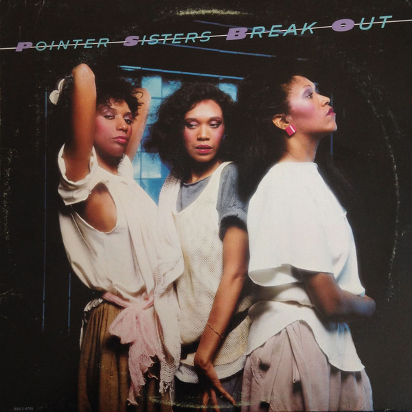 Pointer Sisters - Break Out (LP, Album, Ind)