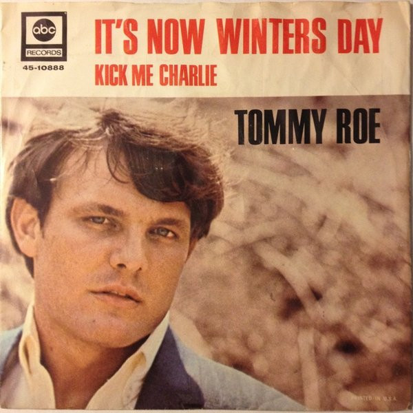 Tommy Roe - It's Now Winters Day / Kick Me Charlie - ABC Records - 45-10888 - 7", Single, RP 1168220558