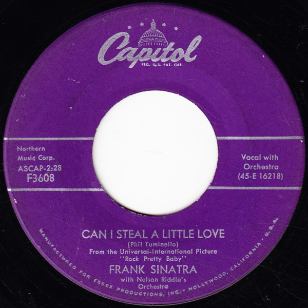 Frank Sinatra With Nelson Riddle And His Orchestra - Can I Steal A Little Love - Capitol Records - F3608 - 7", Single 1168612612