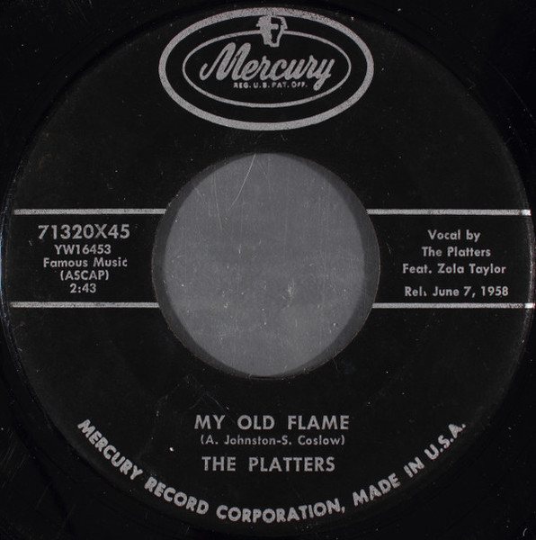 The Platters - My Old Flame / You're Making A Mistake - Mercury - 71320X45 - 7" 1169357378