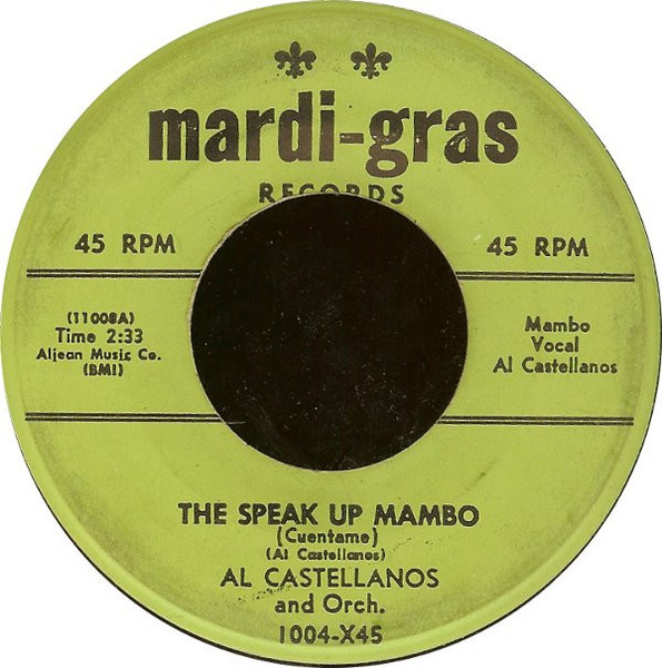 Al Castellanos And His Orchestra - The Speak Up Mambo (Cuentame) / Merengue #28 - Mardi-Gras Records - 1004-X45 - 7" 1171040817