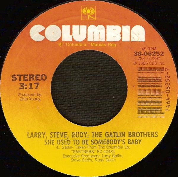 Larry Gatlin & The Gatlin Brothers - She Used To Be Somebody's Baby - Columbia - 38-06252 - 7", Styrene, Pit 1171562000