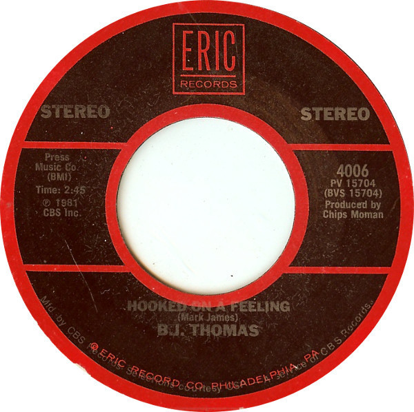 B.J. Thomas - Hooked On A Feeling / Raindrops Keep Fallin' On My Head - Eric Records - 4006 - 7", Single 1171862412