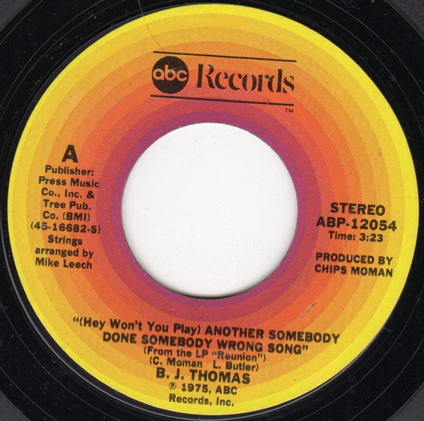 B.J. Thomas - (Hey Won't You Play) Another Someone Done Somebody Wrong Song - ABC Records - ABP-12054 - 7", Single, Styrene, Ter 1172642534