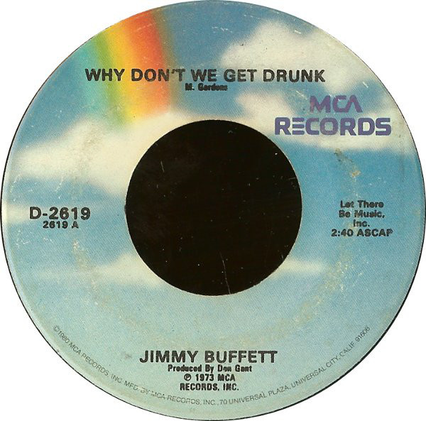 Jimmy Buffett - Why Don't We Get Drunk / The Great Filling Station Holdup (7", RE)