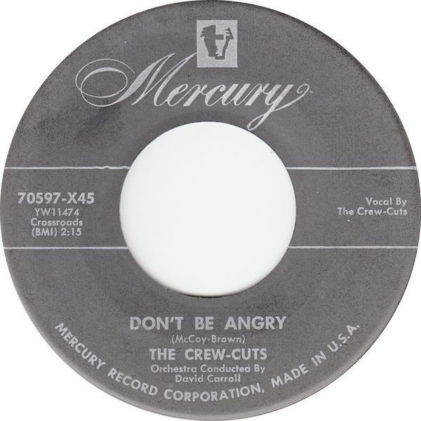 The Crew Cuts - Don't Be Angry / Chop Chop Boom - Mercury - 70597-X45 - 7", Single 1173055644