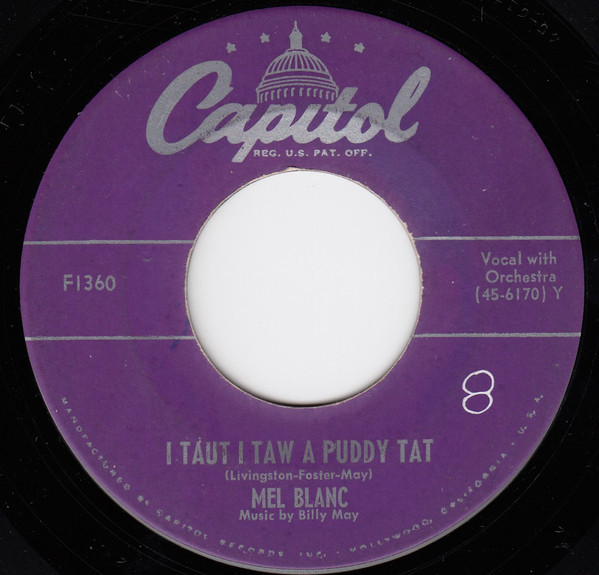 Mel Blanc - I Taut I Taw A Puddy Tat / Yosemite Sam - Capitol Records - F1360 - 7" 1173087329