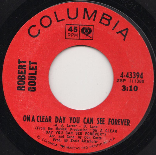 Robert Goulet - On A Clear Day You Can See Forever / Come Back To Me, My Love - Columbia - 4-43394 - 7", Single, Styrene, Ter 1174059232