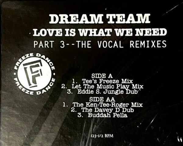 Dream Team (3) - Love Is What We Need (Part 3--The Vocal Remixes) - Freeze Dance - 50074-12 - 12" 1175897370