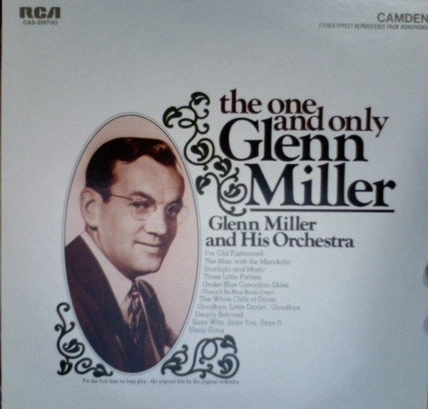 Glenn Miller And His Orchestra - The One And Only Glenn Miller - RCA Camden - CAS-2267(e) - LP, Comp 1176461165