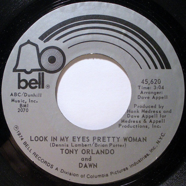 Tony Orlando & Dawn - Look In My Eyes Pretty Woman / My Love Has No Pride - Bell Records - 45620 - 7", Single 1176843176