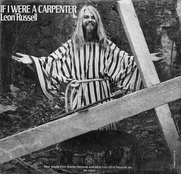 Leon Russell - If I Were A Carpenter / Wild Horses - Shelter Records - SR-40210 - 7" 1176941816