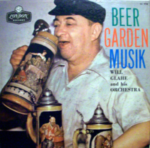 Will Glahe And His Orchestra* - Beer Garden Musik (LP)