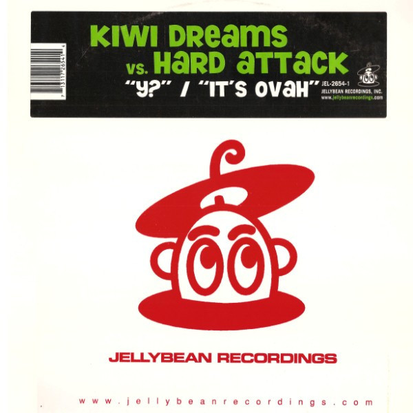 Kiwi Dreams vs. Hard Attack (2) - Y? / It's Ovah - Jellybean Recordings - JEL 2654 - 12" 1180829450