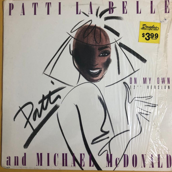 Patti La Belle* And Michael McDonald - On My Own (12" Version) (12")