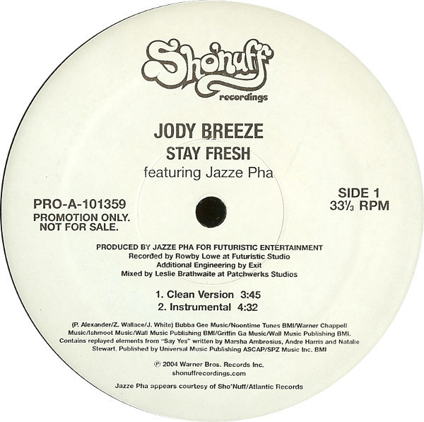 Jody Breeze Featuring Jazze Pha - Stay Fresh - Sho' Nuff Recordings - PRO-A-101359 - 12", Promo 1184920310