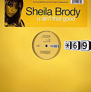 Sheila Brody - U Ain't That Good (12")