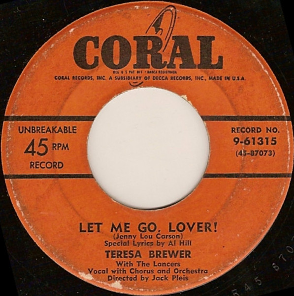 Teresa Brewer - Let Me Go, Lover! - Coral - 9-61315 - 7", Ric 1186370284