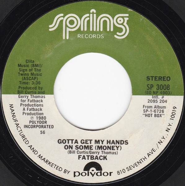 The Fatback Band - Gotta Get My Hands On Some (Money) - Spring Records - SP 3008 - 7", Single, Styrene, 56  1186808780