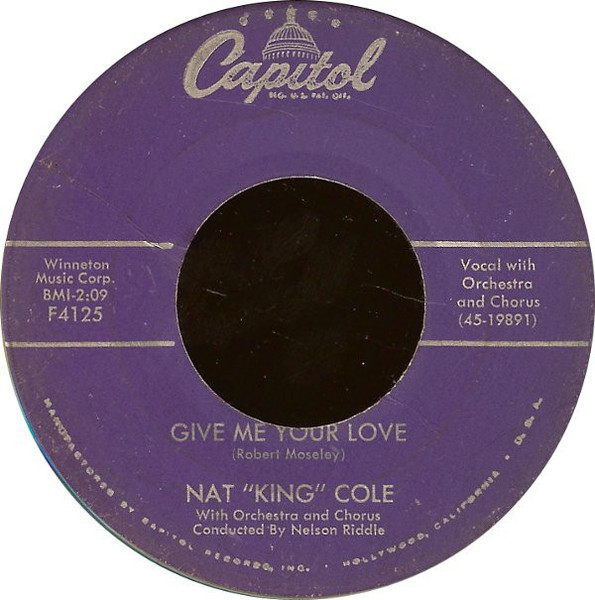 Nat King Cole - Give Me Your Love - Capitol Records - F4125 - 7", Single 1186897189