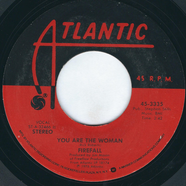 Firefall - You Are The Woman - Atlantic - 45-3335 - 7", Single, RI  1186897405