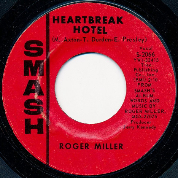 Roger Miller - Heartbreak Hotel / Less And Less - Smash Records (4) - S-2066 - 7", Single, Styrene 1191048041