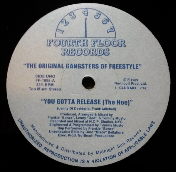 The Original Gangsters Of Freestyle* - You Gotta Release (The Hoe) (12")