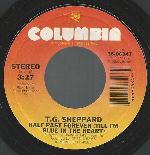 T.G. Sheppard - Half Past Forever (Till I'm Blue In The Heart) / The Bad Thing About Good Love - Columbia - 38-06347 - 7", Styrene, Car 1191577850