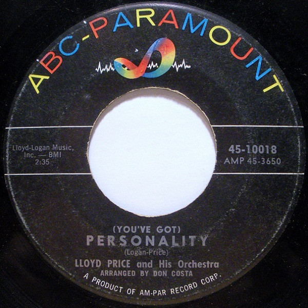 Lloyd Price And His Orchestra - (You've Got) Personality / Have You Ever Had The Blues - ABC-Paramount - 45-10018 - 7", Single 1194780071