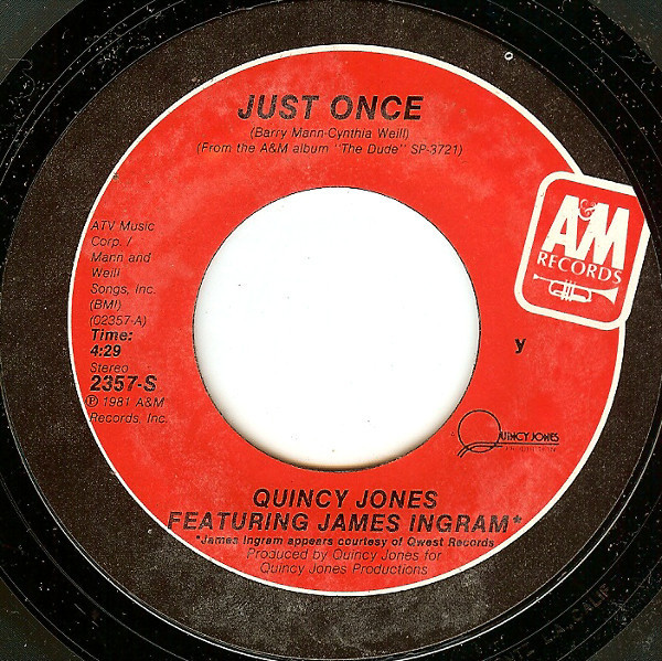 Quincy Jones Featuring James Ingram - Just Once / The Dude - A&M Records - 2357-S - 7", Single, Ter 1195456469