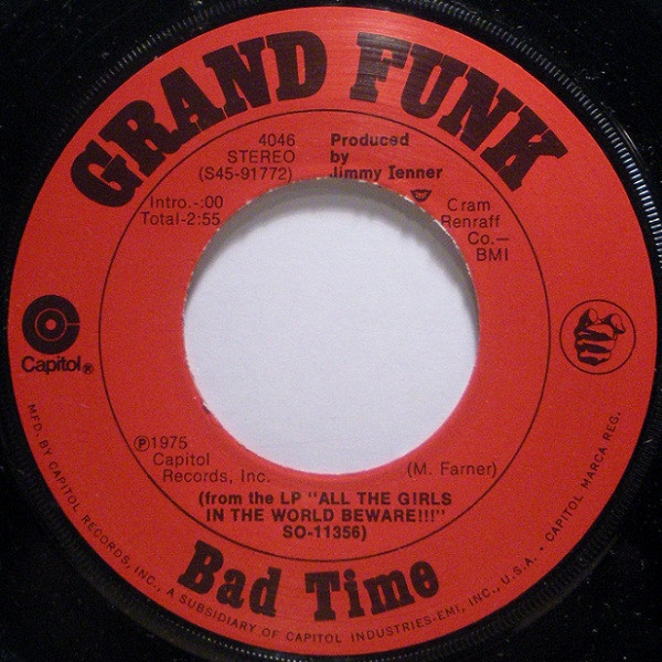 Grand Funk Railroad - Bad Time / Good & Evil - Capitol Records - 4046 - 7", Single, Win 1196305114