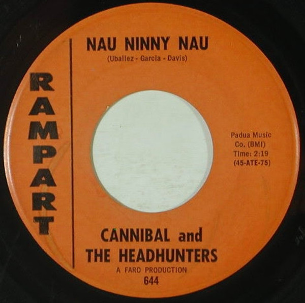 Cannibal And The Headhunters* - Nau Ninny Nau / Here Comes Love (7", Single)