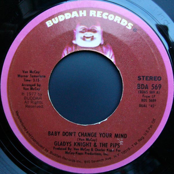 Gladys Knight And The Pips - Baby, Don't Change Your Mind / I Love To Feel That Feeling - Buddah Records - BDA 569 - 7", Single 1199577177