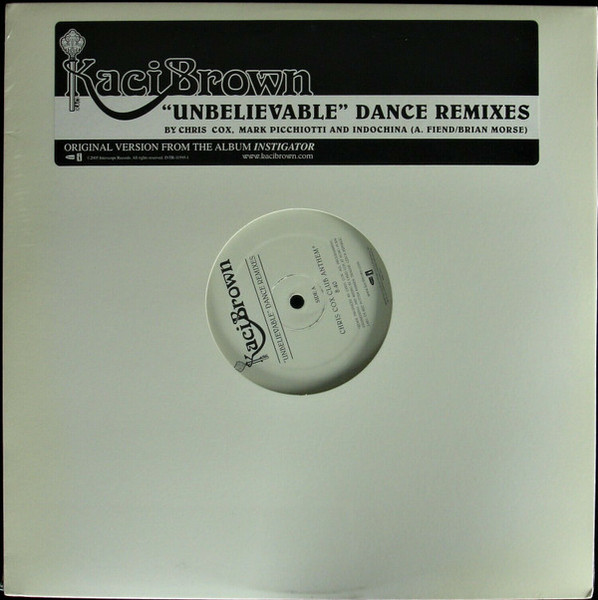 Kaci Brown - Unbelievable (Dance Remixes) (12")