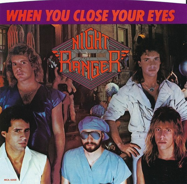 Night Ranger - When You Close Your Eyes - MCA Records, Camel (2) - MCA-52420, 52420 - 7", Single, Glo 1202224797