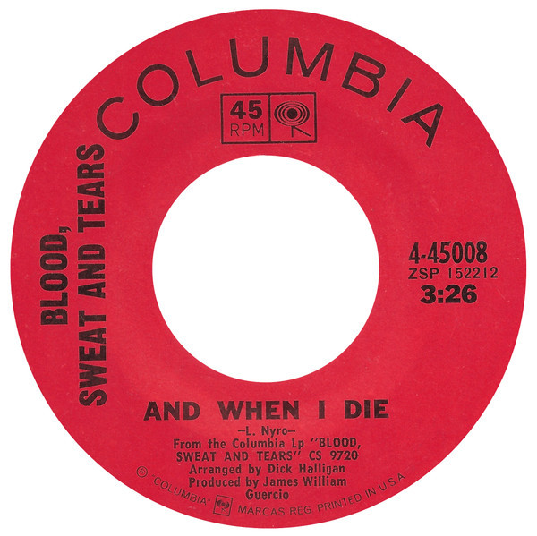 Blood, Sweat And Tears - And When I Die - Columbia - 4-45008 - 7", Styrene, Pit 1202229474