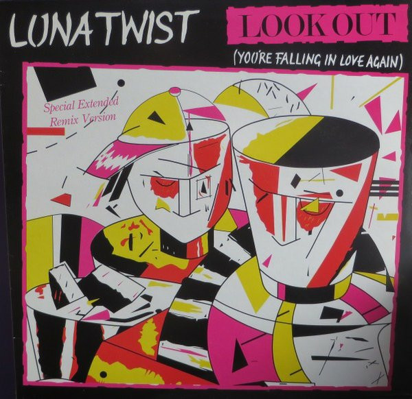 Luna Twist - Look Out (You're Falling In Love Again) (12", Maxi)