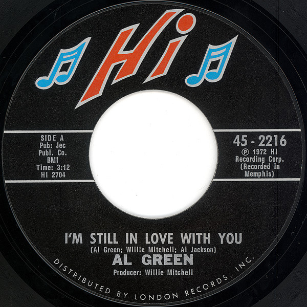 Al Green - I'm Still In Love With You / Old Time Lovin' - Hi Records - 45-2216 - 7", Single, Styrene 1206837861